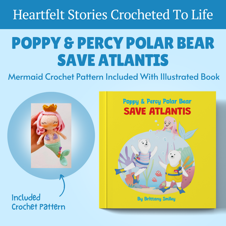 Poppy & Percy Polar Bear Save Atlantis Book & Mermaid Crochet Pattern